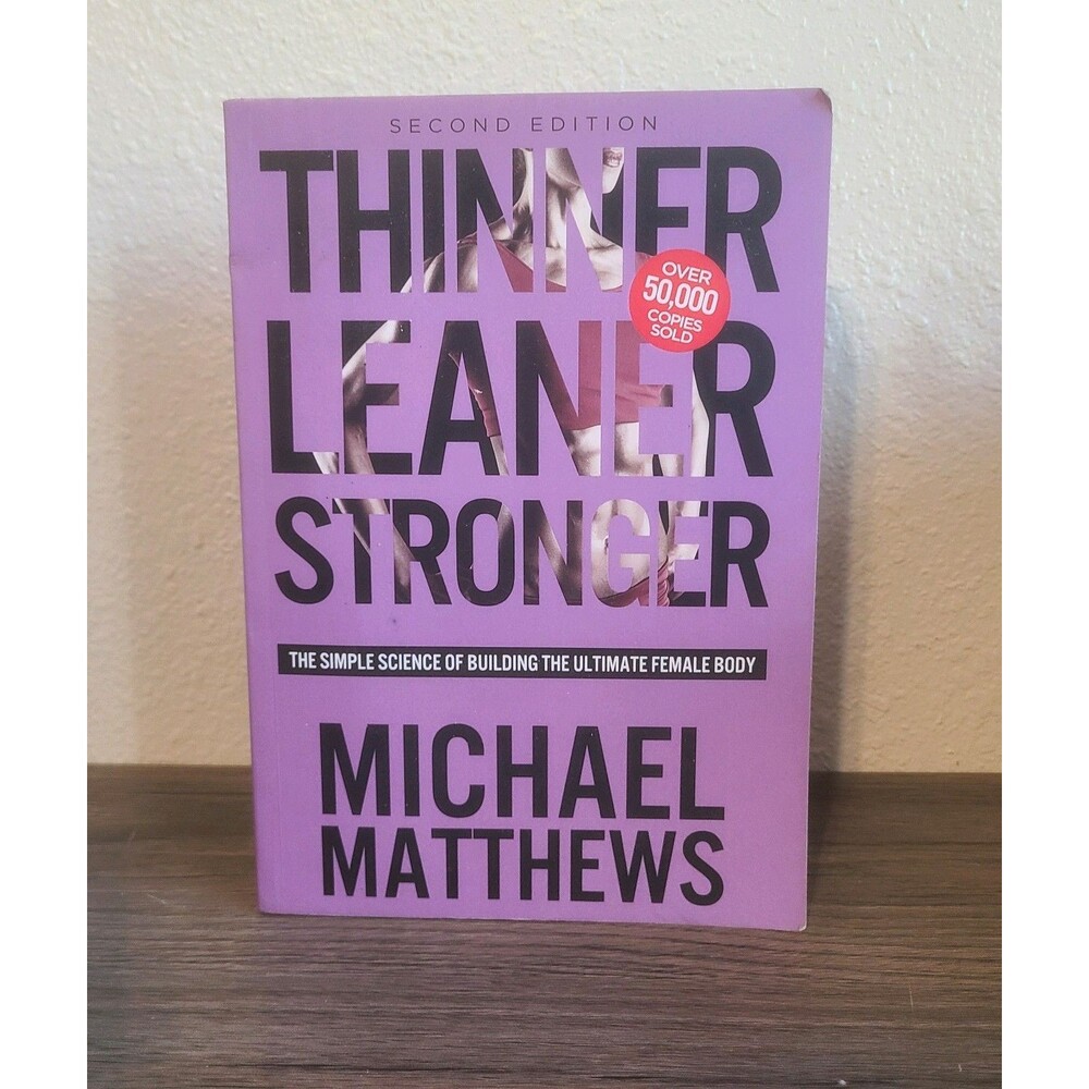 Thinner Leaner Stronger: The Simple Science of Building the Ult